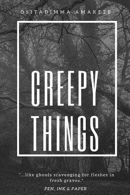 Ositadimma Amakeze - Creepy Things, Häftad. Tillgänglighet: Lägg i varukorg