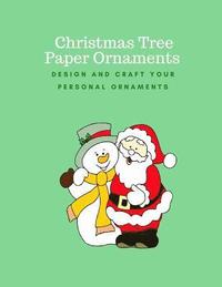 bokomslag Christmas Tree Paper Ornaments: Design and Craft Your Personal Ornaments