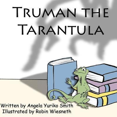 Truman the Tarantula 1