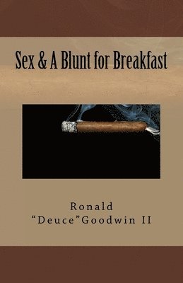 Ronald Goodwin - Sex & A Blunt for Breakfast, Häftad. Tillgänglighet: Lägg i varukorg