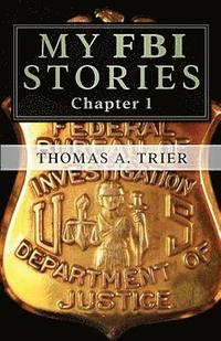 bokomslag My FBI Stories: MY FBI STORIES Chapter 1