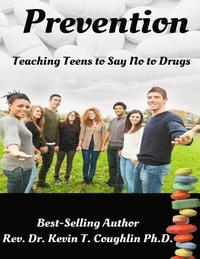 bokomslag Prevention: Teaching Teens to Say No to Drugs