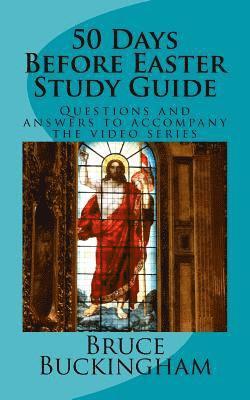 Jamie Buckingham, Bruce Buckingham - 50 Days Before Easter Study Guide, Häftad