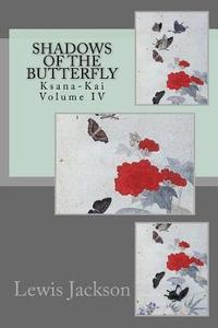 bokomslag Shadows of the Butterfly: Ksana-Kai Volume IV