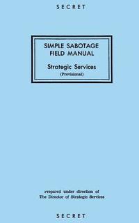 bokomslag Simple Sabotage Field Manual: Strategic Services