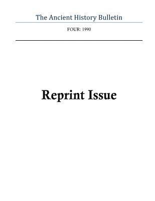 Ancient History Bulletin Volume Four: Reprint Issue 1