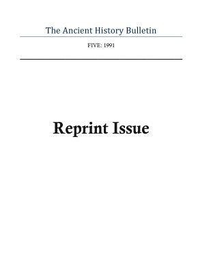 Ancient History Bulletin Volume Five: Reprint Issue 1