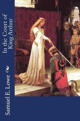 In the Court of King Arthur 1