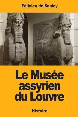 Le Musée assyrien du Louvre 1