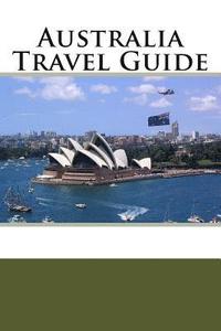 bokomslag Australia Travel Guide