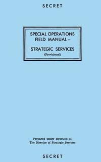 bokomslag Special Operations Field Manual: Strategic Services