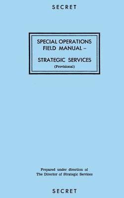bokomslag Special Operations Field Manual: Strategic Services