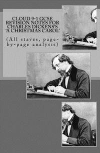 bokomslag Cloud 9-1 GCSE REVISION NOTES FOR CHARLES DICKENS'S A CHRISTMAS CAROL: (All staves, page-by-page analysis)
