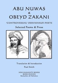 bokomslag Abu Nuwas & Obeyd Zakani - 'Controversial' Dervish/Sufi Poets