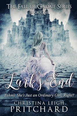 bokomslag Lark's End: Tahmi: She's Just An Ordinary Girl, Right?