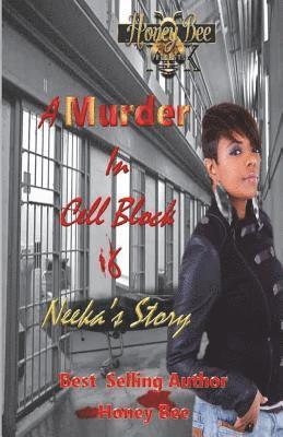 bokomslag A Murder In Cell Block 6: Neeka's Story