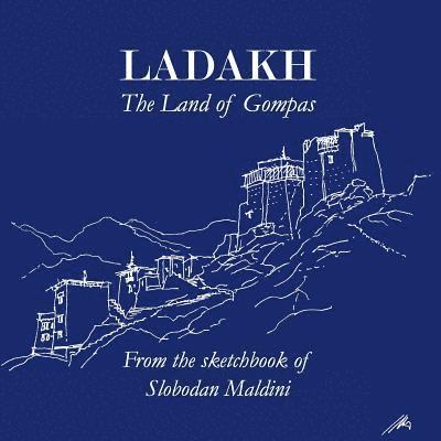Slobodan Maldini - Ladakh: The Land of Gompas, Häftad