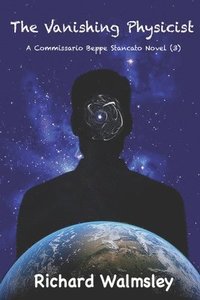bokomslag The Vanishing Physicist: A mystery novel set in Abruzzo Italy