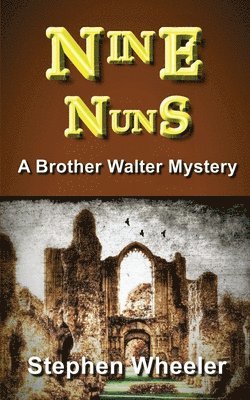 Stephen Wheeler - Nine Nuns, Häftad