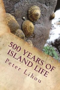 bokomslag 500 Years of Island Life