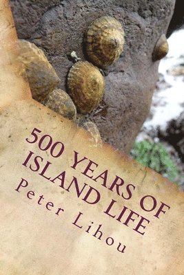 500 Years of Island Life 1