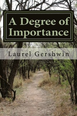 A Degree of Importance: or how a little girl who loved animals became a veterinarian and professor in an era when women vets were uncommon 1