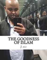 bokomslag The goodness of Islam: The goodness of Islam