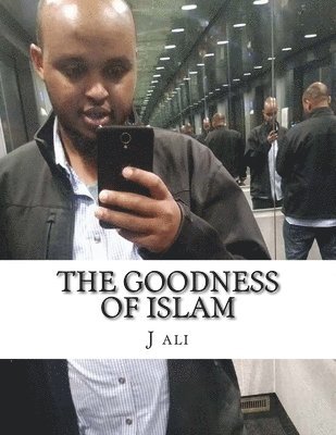 bokomslag The goodness of Islam: The goodness of Islam