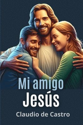 bokomslag Mi Amigo Jesús: Un encuentro con la Ternura