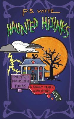 bokomslag Haunted Hijinks: A Family Plotz Adventure