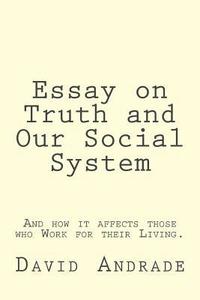 bokomslag Essay on Truth and Our Social System