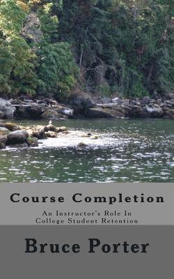 bokomslag Course Completion: An Instructor's Role In College Student Retention