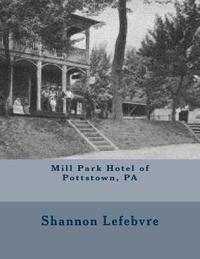 bokomslag Mill Park Hotel of Pottstown, PA