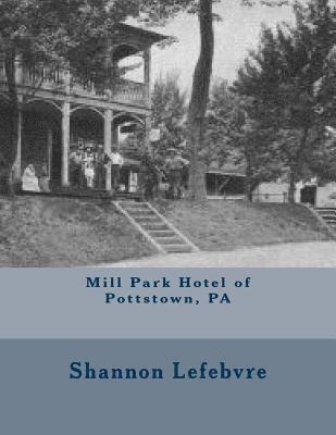 Mill Park Hotel of Pottstown, PA 1