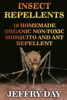 Insect Repellents: 10 Homemade Organic Non-Toxic Mosquito and Ant Repellent 1