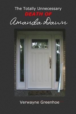 bokomslag The Totally Unnecessary Death of Amanda Dawn