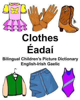 English-Irish Gaelic Clothes/Éadaí Bilingual Children's Picture Dictionary 1