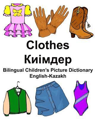 English-Kazakh Clothes Bilingual Children's Picture Dictionary 1