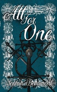 bokomslag All for One: A gender-bent retelling of The Three Musketeers