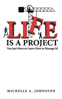 bokomslag Life is a Project: You just have to learn to manage it!