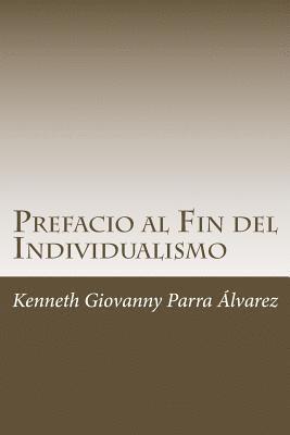 Kenneth Giovanny Parra Alvarez Co - Prefacio al Fin del Individualismo: La Pena, Häftad