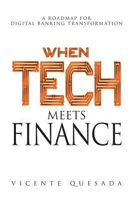 When Tech Meets Finance: A Roadmap for Digital Banking Transformation 1