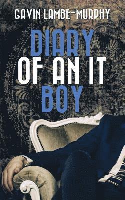 bokomslag Diary Of An It Boy