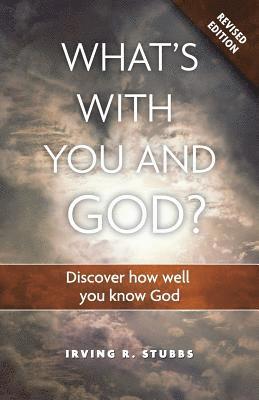 bokomslag What's With You and God Revised Edition: Discover How Well You Know God