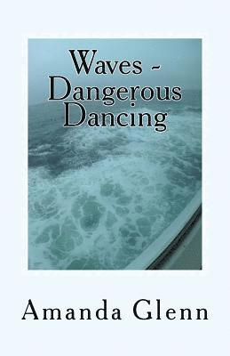 Amanda Glenn - Waves - Dangerous Dancing, Häftad