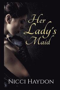 bokomslag Her Lady's Maid