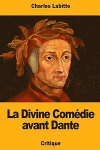 bokomslag La Divine Comédie avant Dante