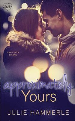 Approximately Yours 1