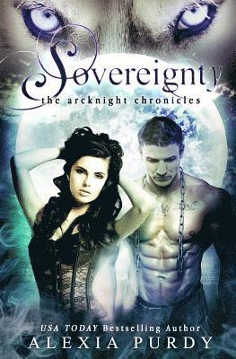 Alexia Purdy - Sovereignty (The ArcKnight Chronicles #2), Häftad