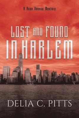 Lost and Found in Harlem: A Ross Agency Mystery 1